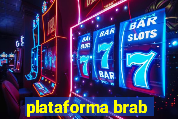 plataforma brab