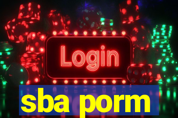 sba porm