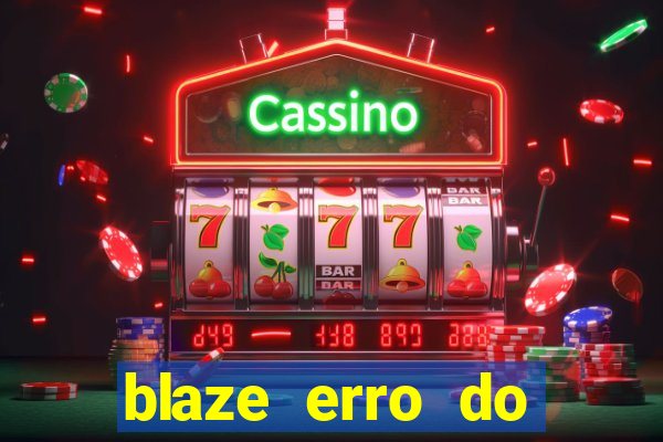 blaze erro do servidor interno