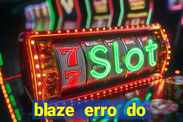 blaze erro do servidor interno