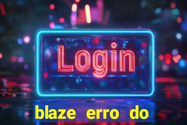 blaze erro do servidor interno