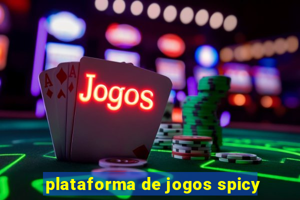 plataforma de jogos spicy