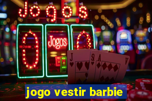 jogo vestir barbie