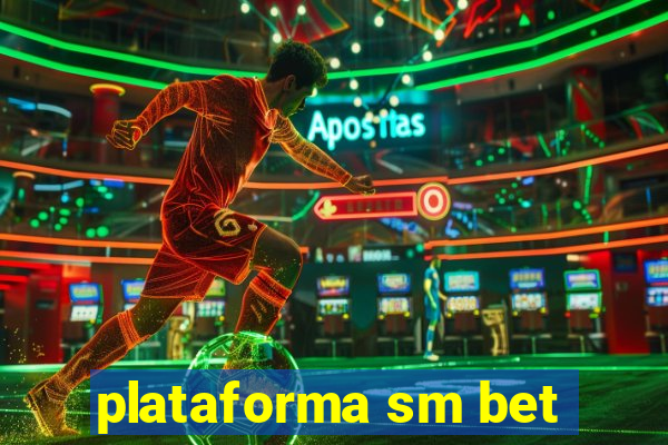 plataforma sm bet