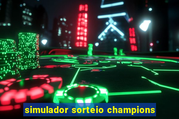 simulador sorteio champions