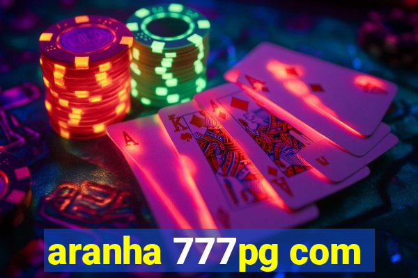 aranha 777pg com