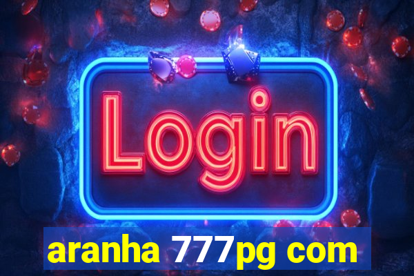 aranha 777pg com