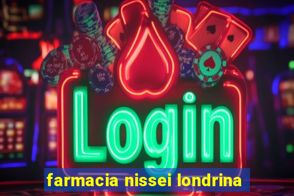 farmacia nissei londrina