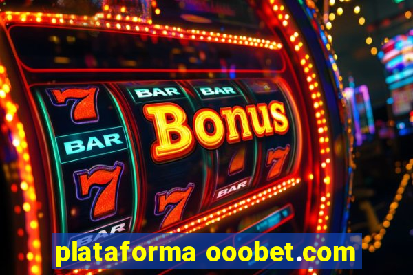 plataforma ooobet.com