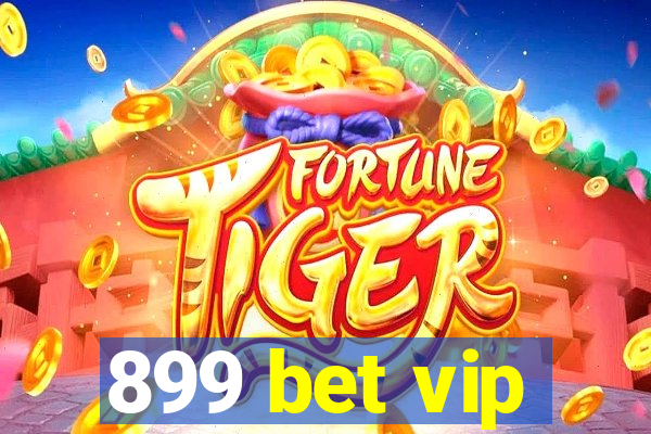 899 bet vip