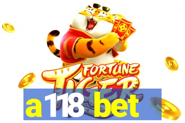 a118 bet