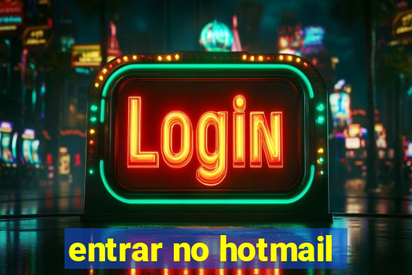 entrar no hotmail