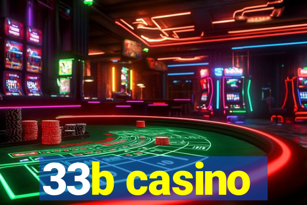 33b casino