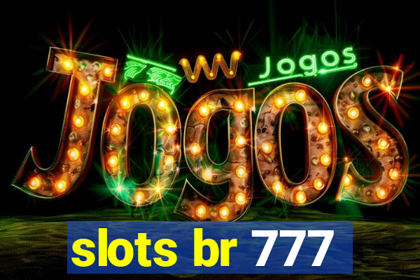 slots br 777