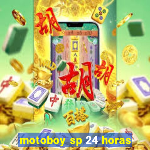 motoboy sp 24 horas