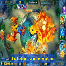 futebol ao vivo no celular futemax