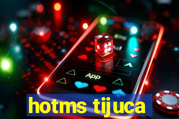 hotms tijuca