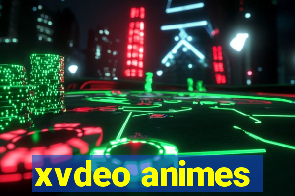 xvdeo animes