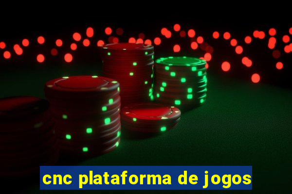 cnc plataforma de jogos