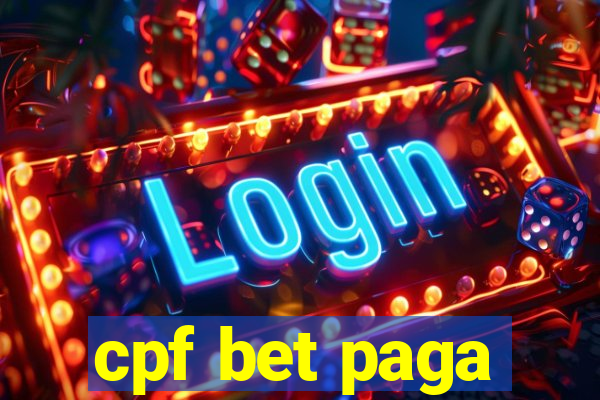 cpf bet paga