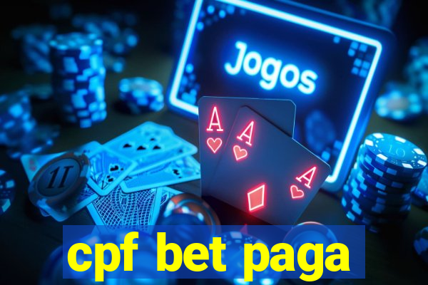 cpf bet paga