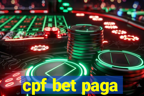 cpf bet paga