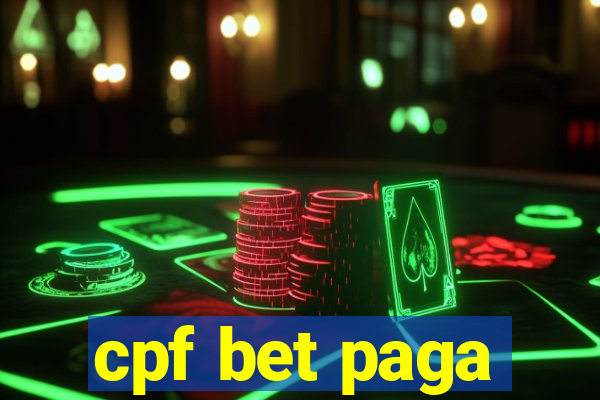 cpf bet paga