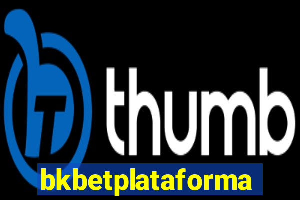 bkbetplataforma