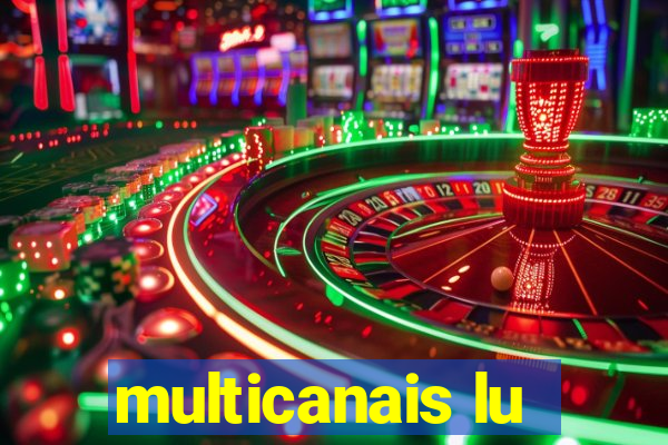 multicanais lu