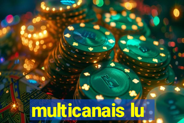 multicanais lu