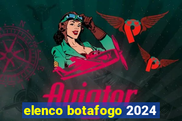 elenco botafogo 2024