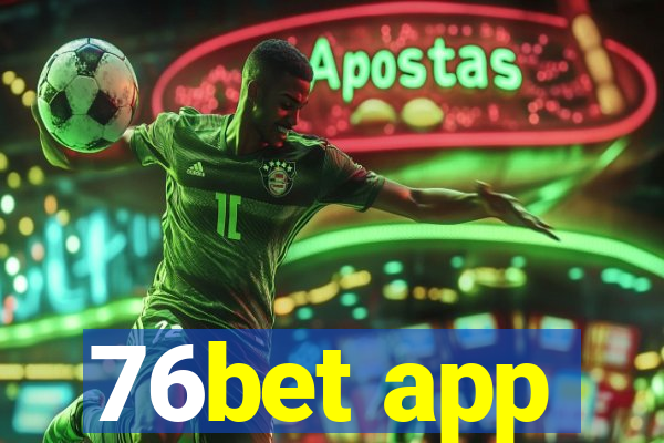 76bet app