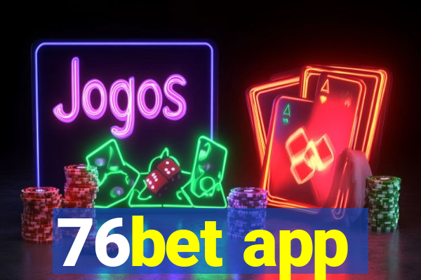 76bet app