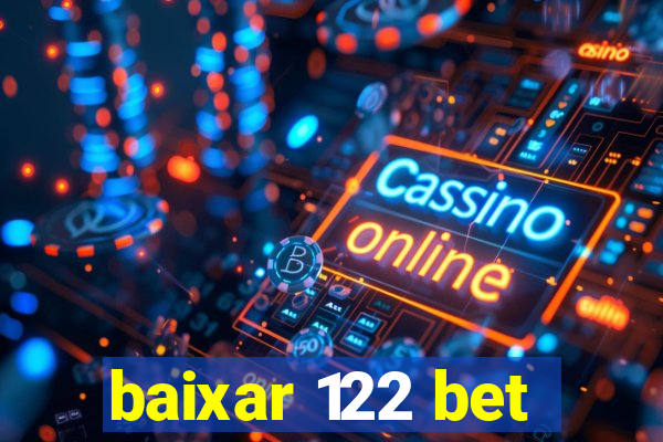 baixar 122 bet