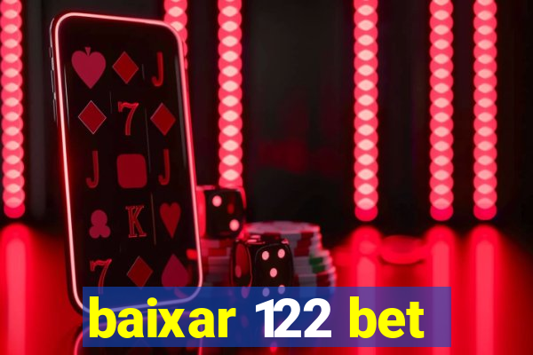 baixar 122 bet