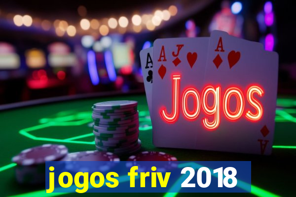 jogos friv 2018