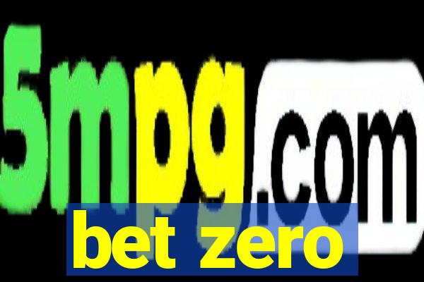 bet zero