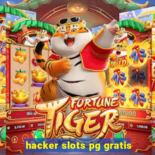 hacker slots pg gratis