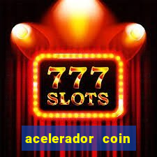 acelerador coin master 2024