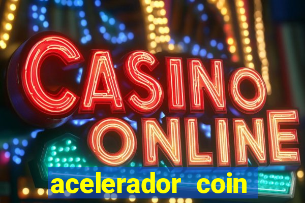 acelerador coin master 2024