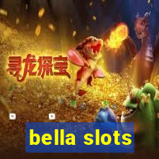 bella slots