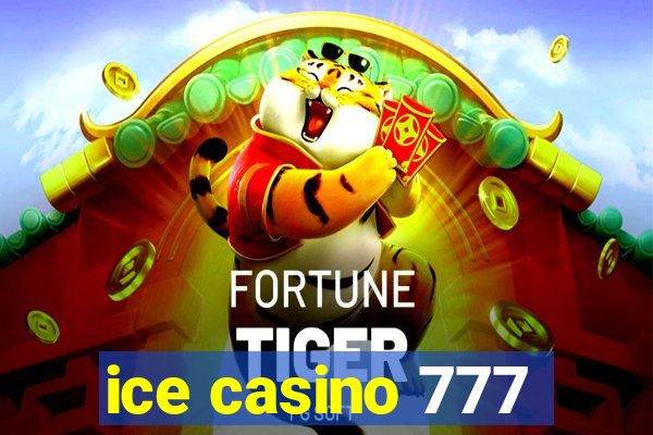 ice casino 777