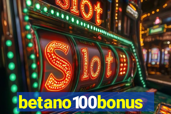 betano100bonus