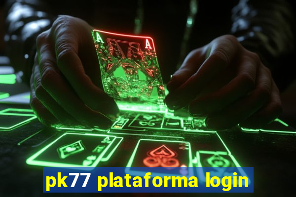 pk77 plataforma login