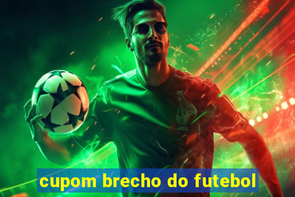 cupom brecho do futebol