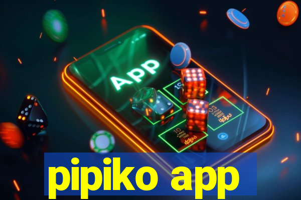 pipiko app