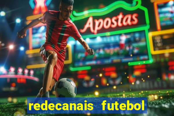 redecanais futebol ao vivo