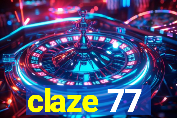 claze 77