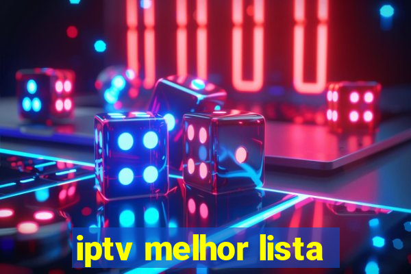 iptv melhor lista