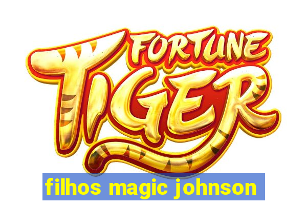 filhos magic johnson